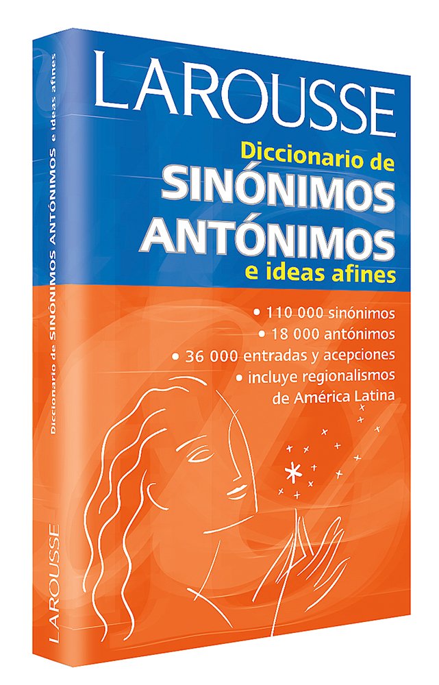 Larousse - Diccionario de Sinónimos, Antónimos e ideas afines [Paperback] Varios Autores